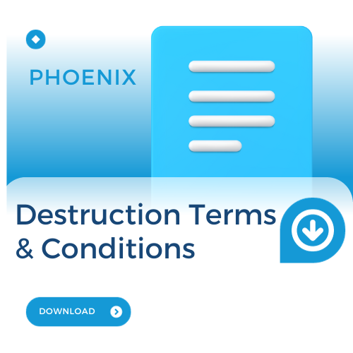 Phoenix Certified Destruction Terms and Conditions